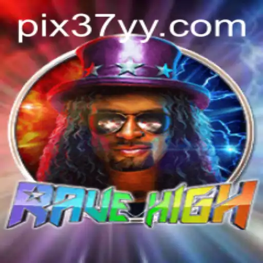 RaveHigh: Mergulhe na Frenética Aventura do Jogo 37YY.COM